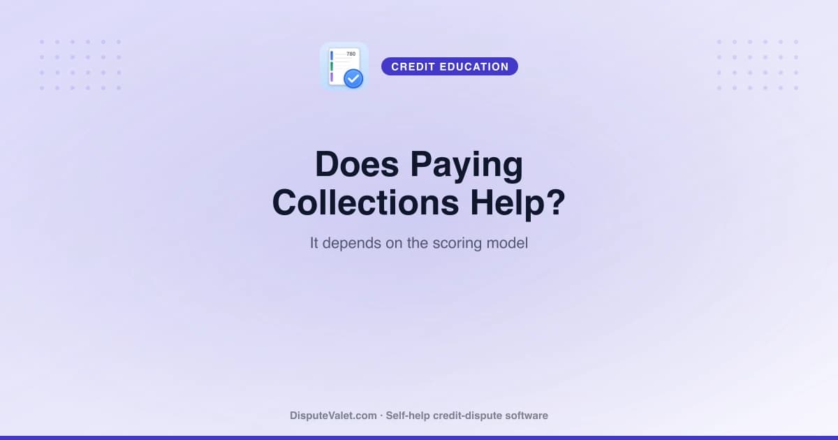 Does Paying Collections Help Your Credit Score?