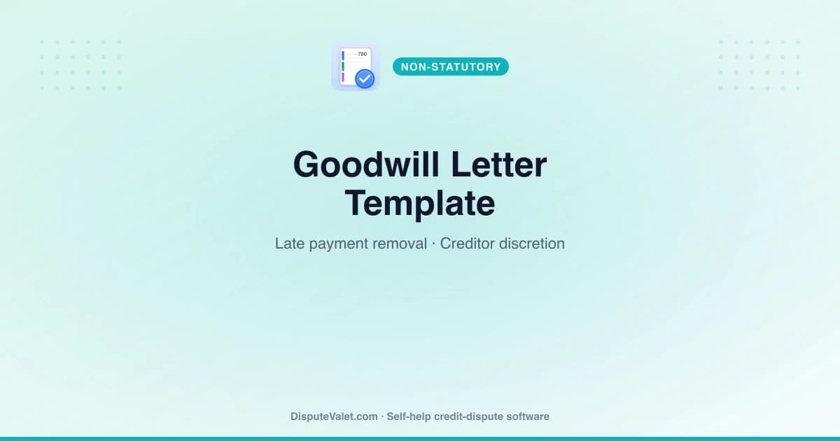 Goodwill Letter Template — Late Payment Removal Request