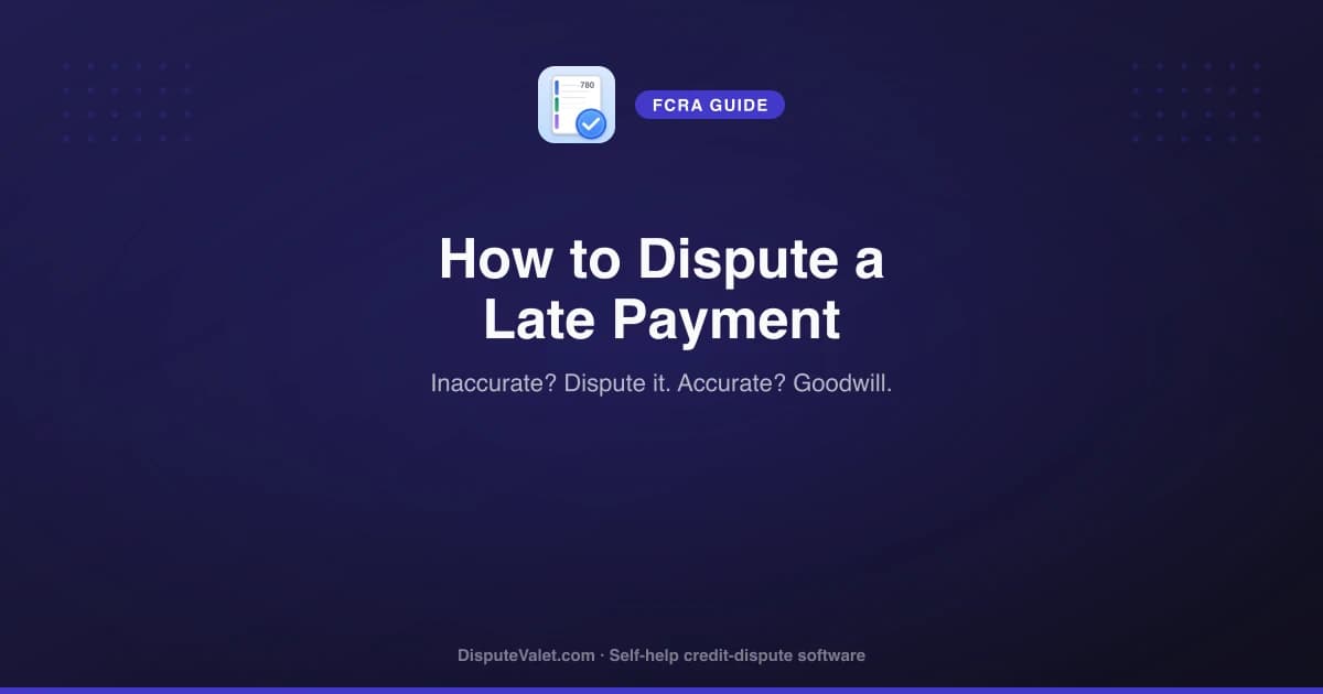 How to Dispute a Late Payment on Your Credit Report