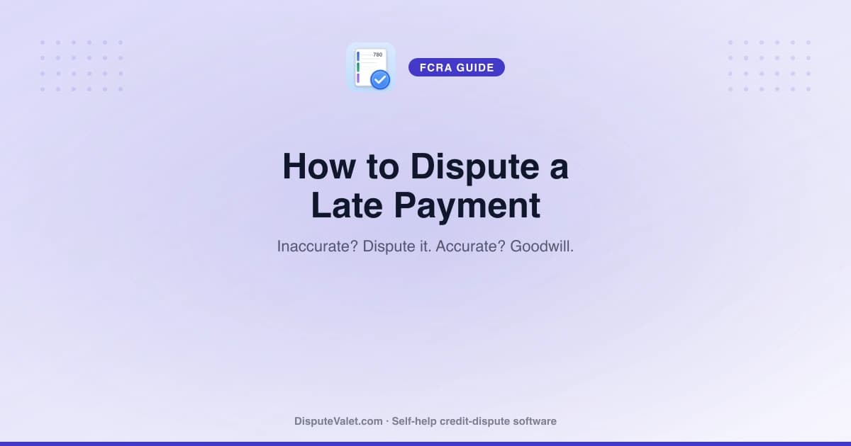 How to Dispute a Late Payment on Your Credit Report