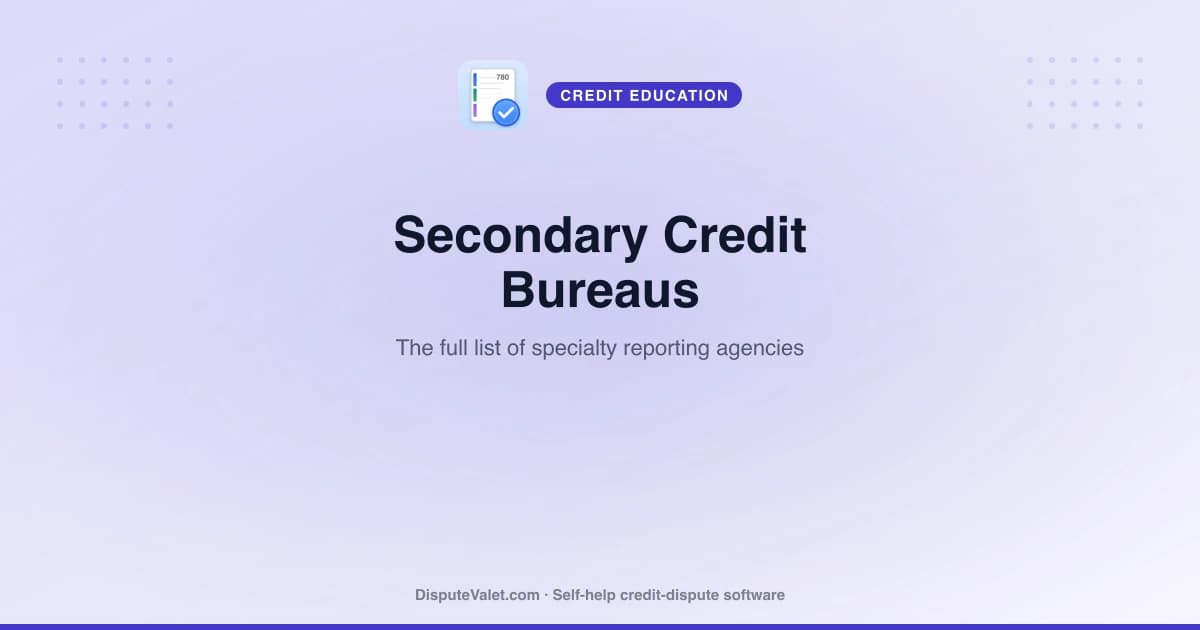 What Are Secondary Credit Bureaus? The Full List