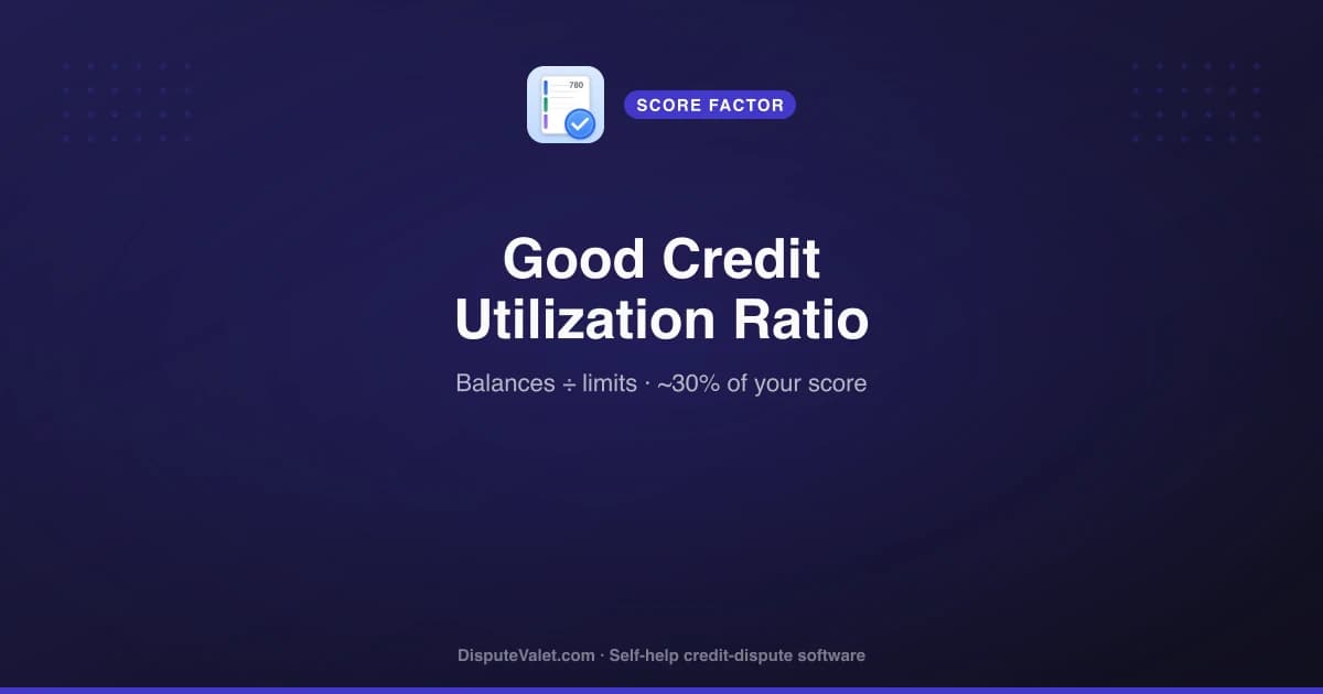 What Is a Good Credit Utilization Ratio?